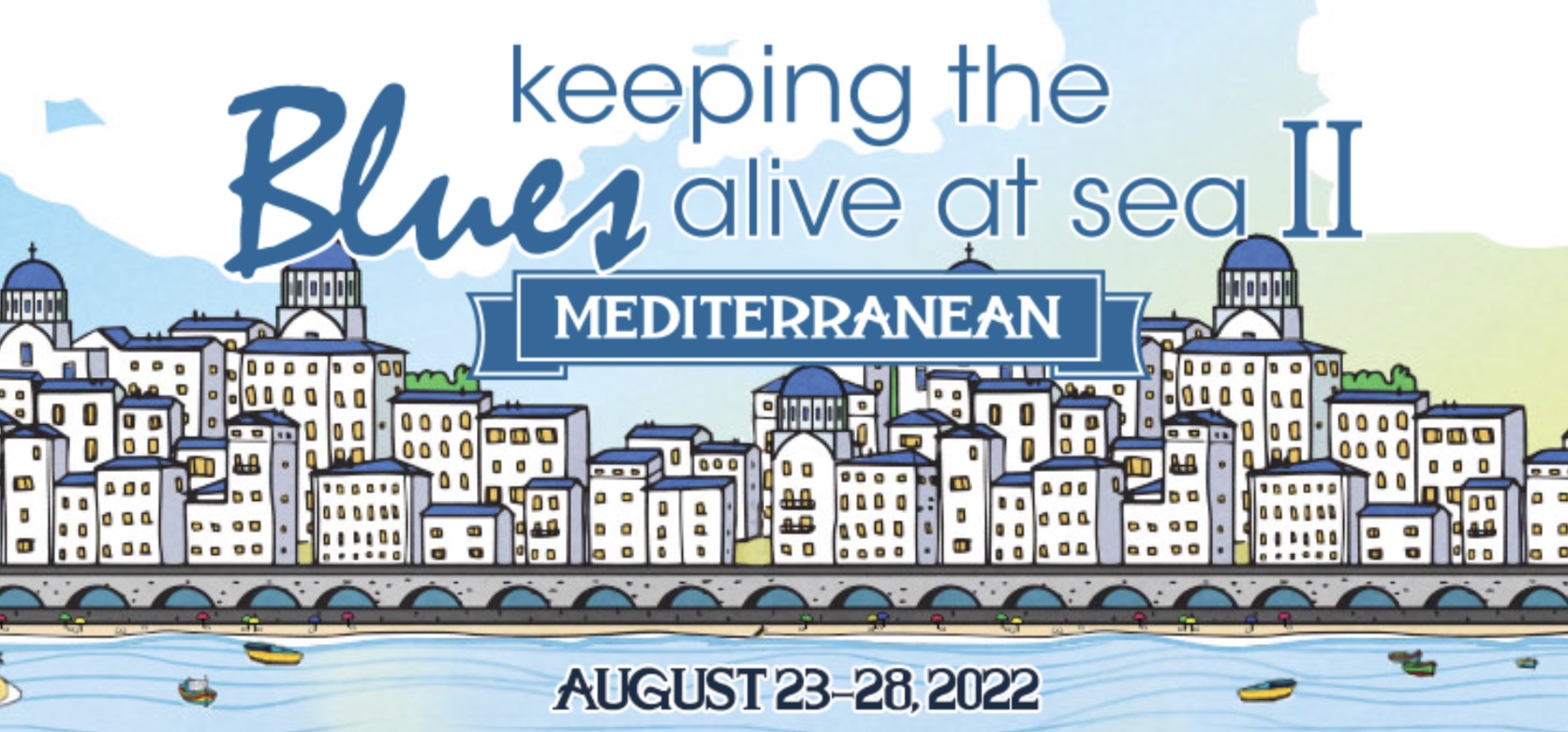 Blues Mediterranean Cruise 2022